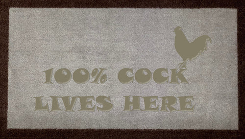Artisan 100% Cock Lives Here - DoormatsOnline
