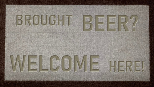 Brought Beer Welcome Here
