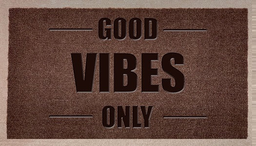 Good Vibes Only