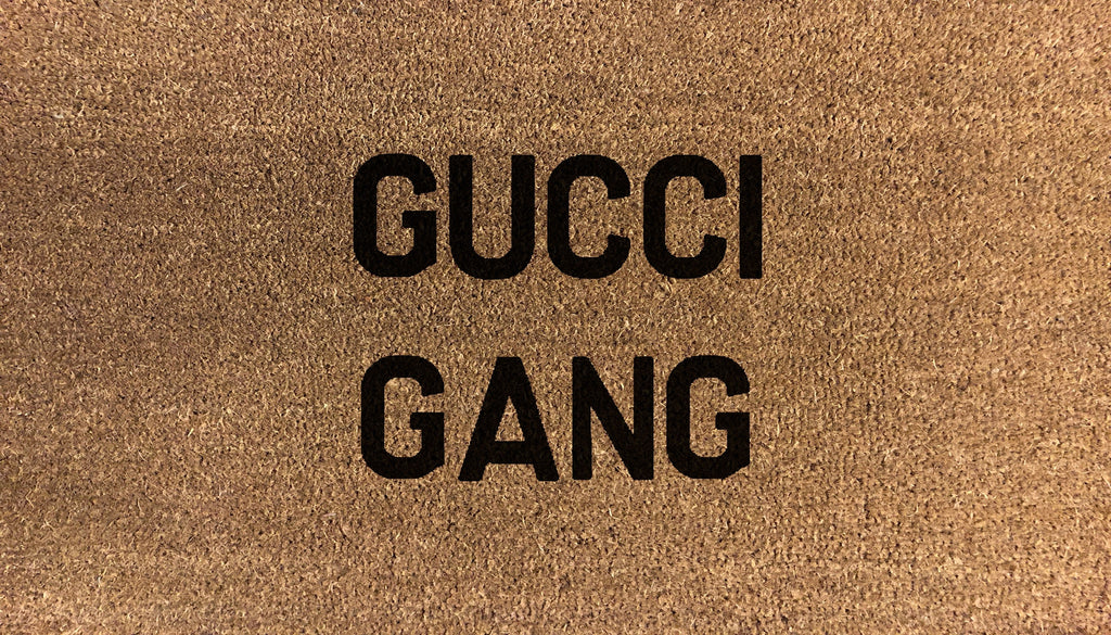Gucci Gang - DoormatsOnline