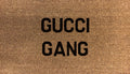 Gucci Gang - DoormatsOnline