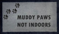Muddy Paws Not Indoors