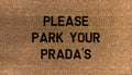 Please Remove Your Prada's - DoormatsOnline