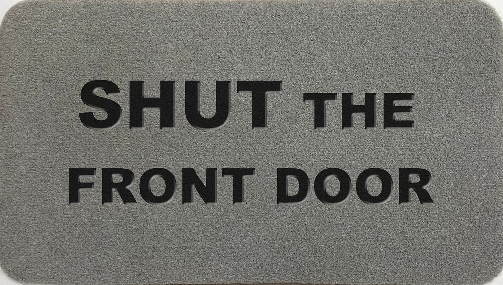 Shut The Front Door