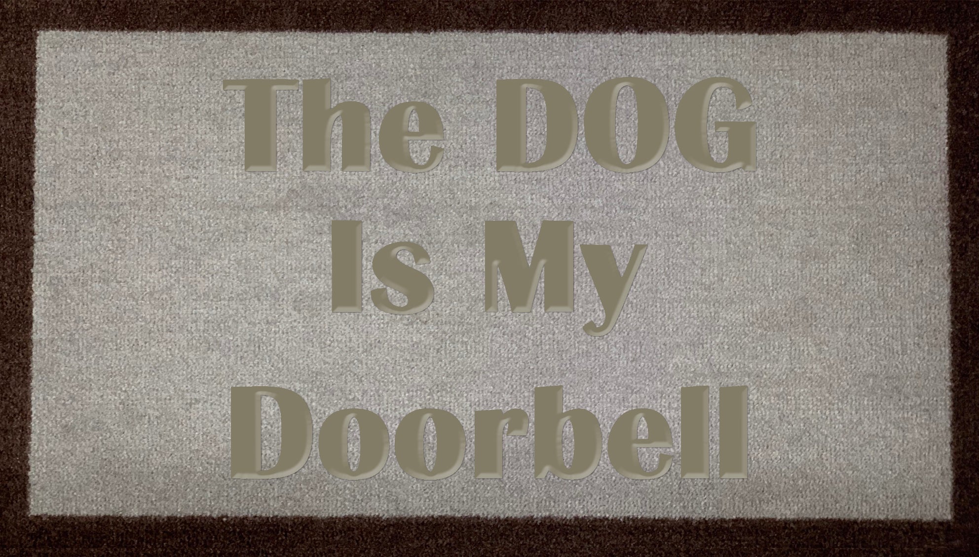 The Dog Is My Doorbell