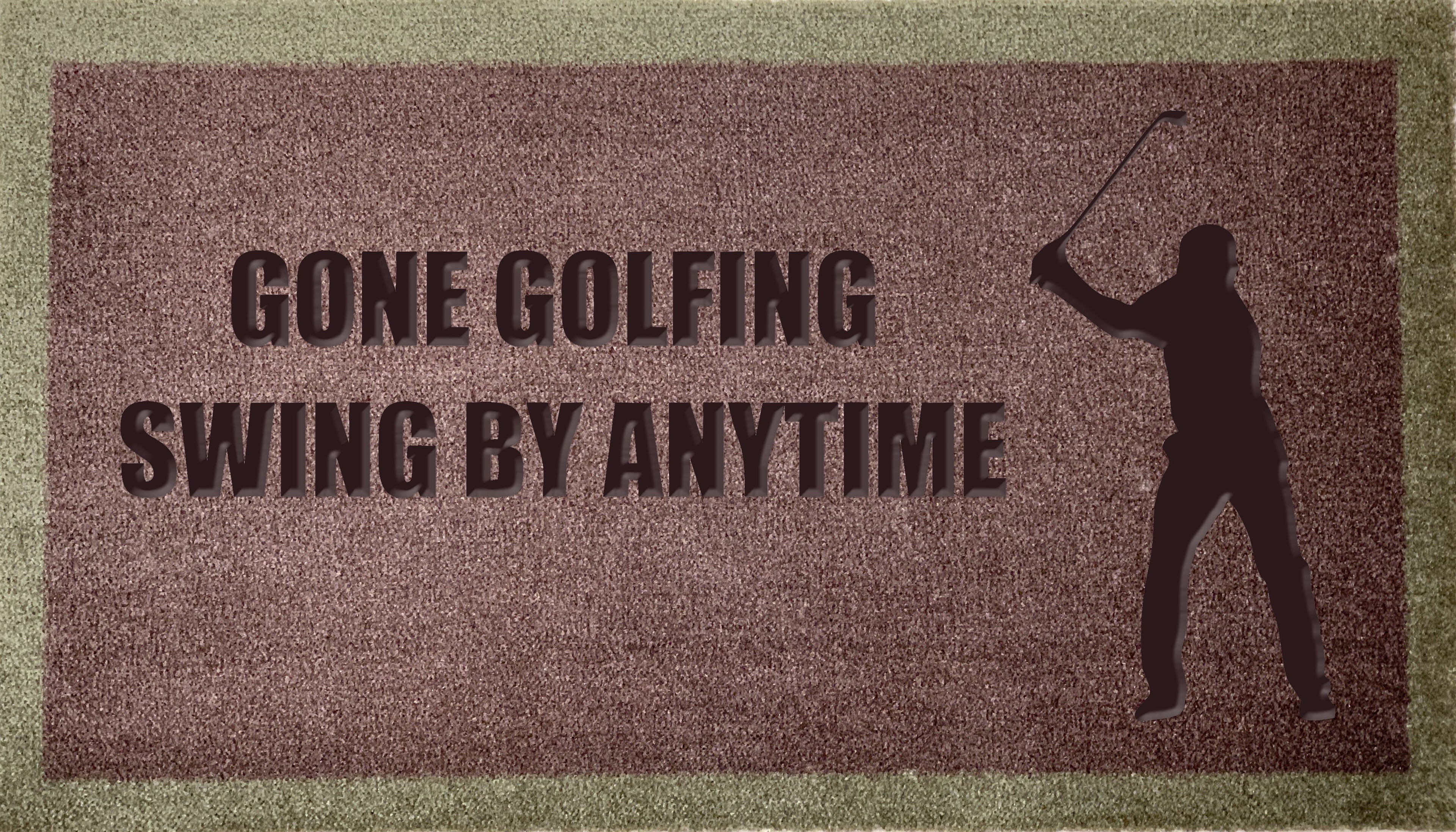 Gone Golfing Swing By Anytime
