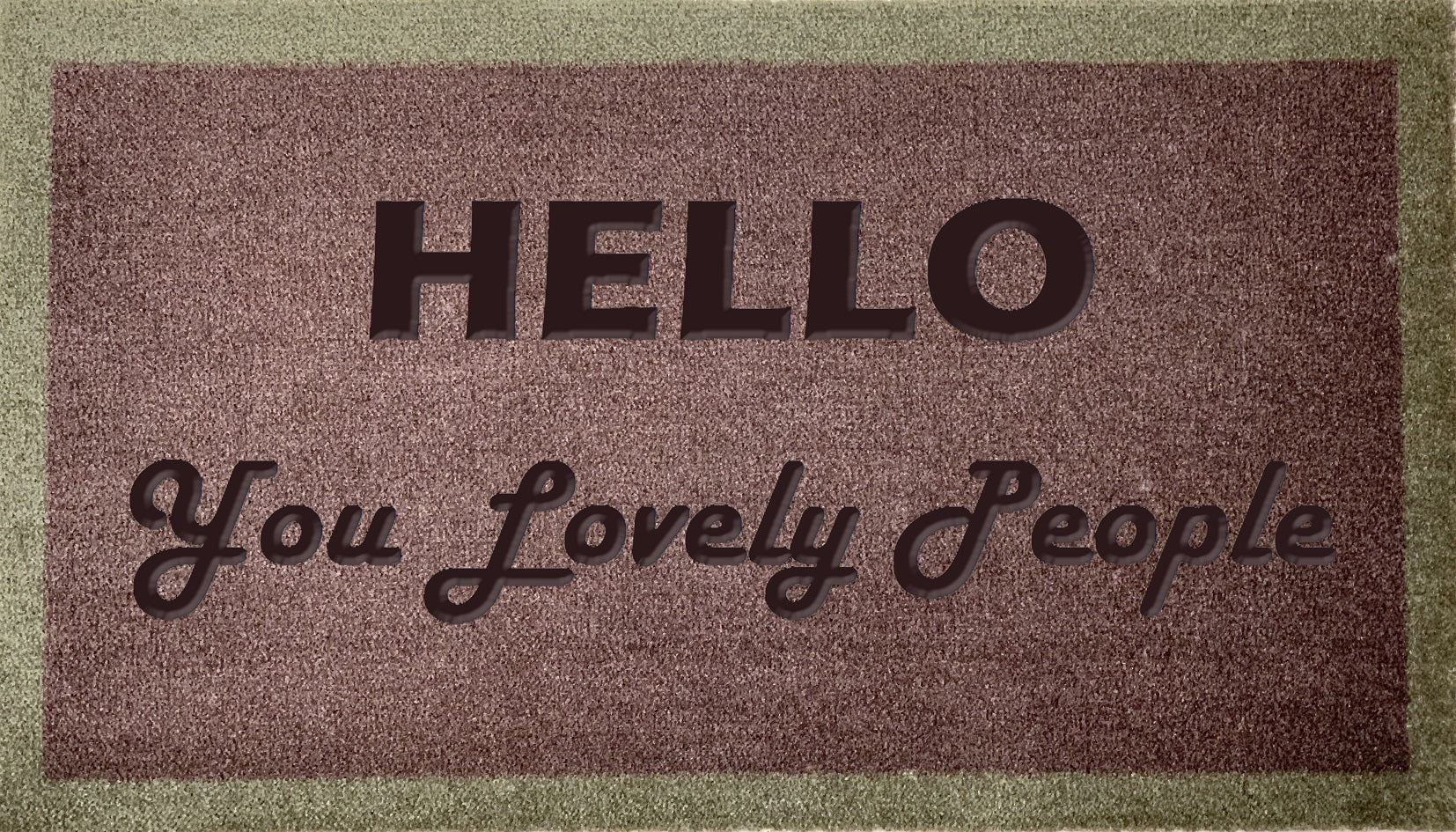 Hello You Lovely People