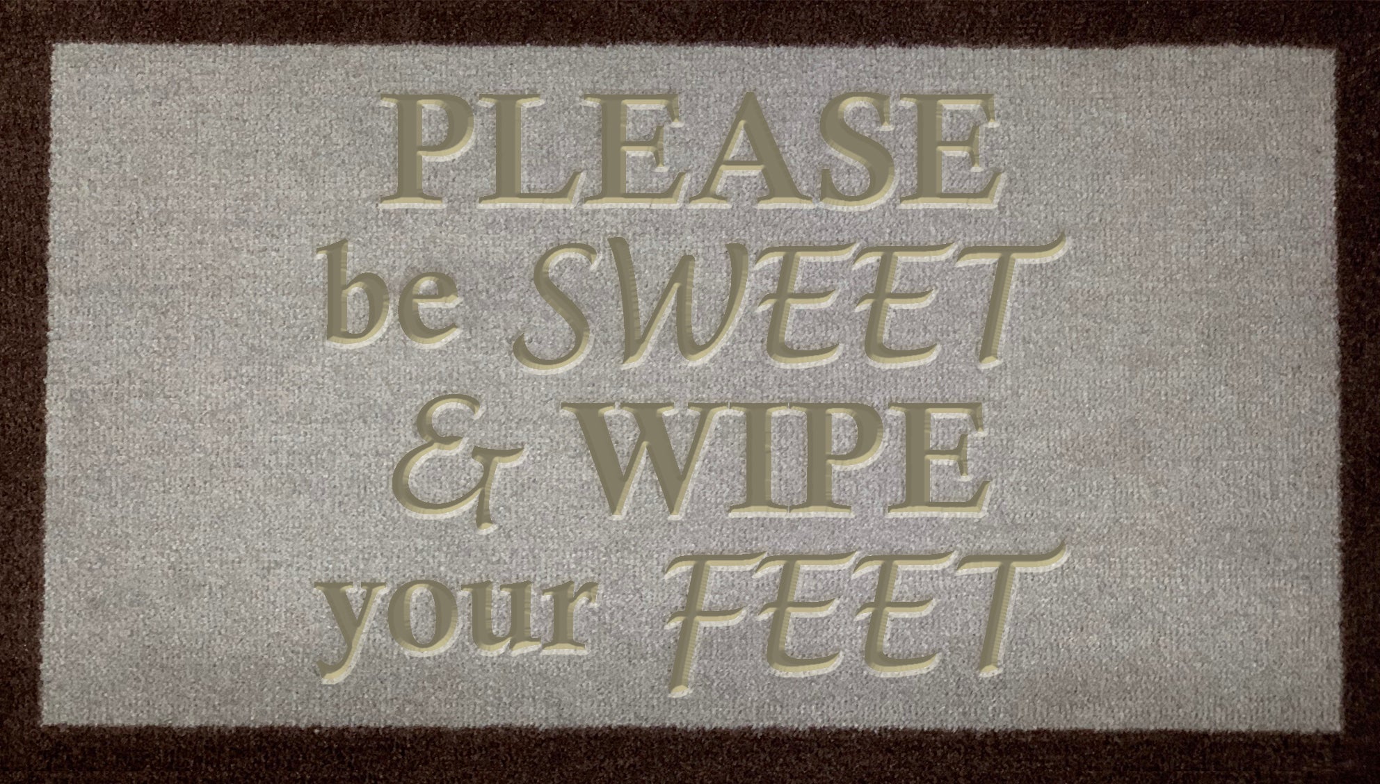Please Be Sweet & Wipe Your Feet